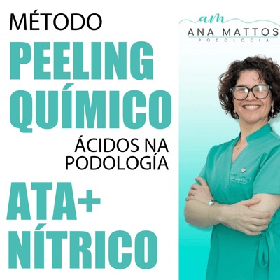 PEELING QUÍMICO NA PODOLOGIA | COM ANA MATTOS